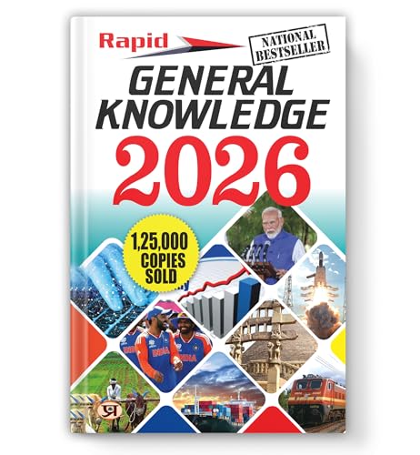 Rapid General Knowledge-2026 with Current Affairs | UPSC, State PSC, SSC, Bank, Railways RRB, Defence NDA/CDS, CUET , Teaching, State Govt & other Useful For All Competitive Exams