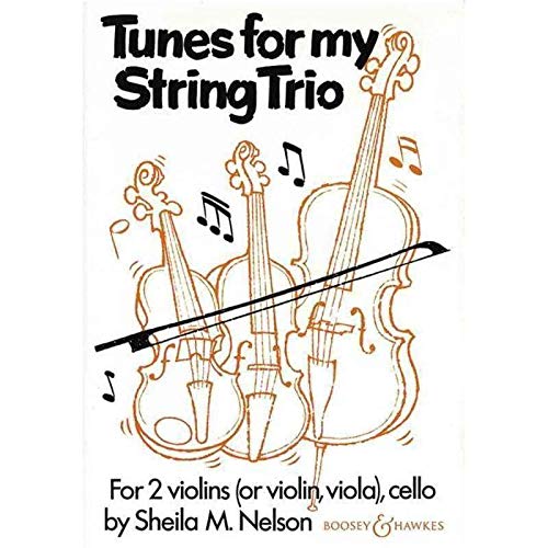 Sheila Mary Nelson: Tunes for my String Trio: String Ensemble: Score and Parts