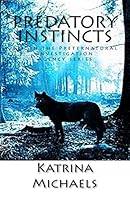 Predatory Instincts 1502460726 Book Cover