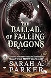 The Ballad of Falling Dragons: A Novel (The Moonfall Series Book 2)