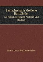 Samachschari's Goldene Halsbänder Als Neujahrsgeschenk Arabisch Und Deutsch 5519064881 Book Cover
