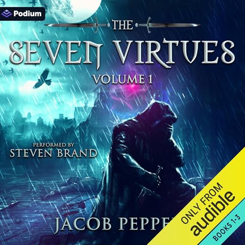 The Seven Virtues: Volume 1: A Grimdark Epic Fantasy Adventure by Jacob Peppers episode artwork