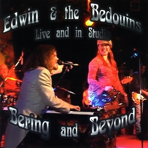 Bering & Beyond [Audio CD] Edwin & the Bedouins