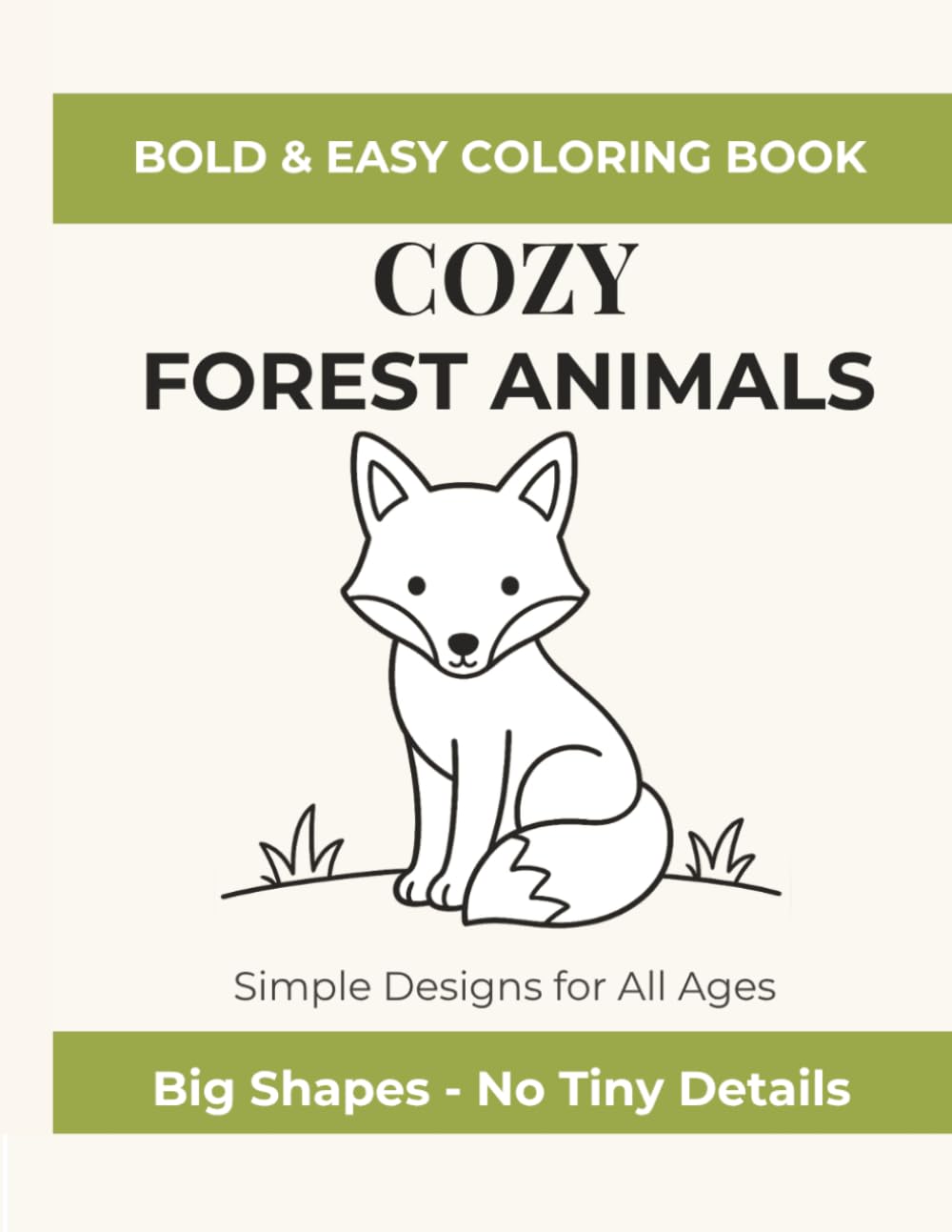 Cozy Forest Animals Coloring Book: Bold & Easy Designs For Relaxing Coloring