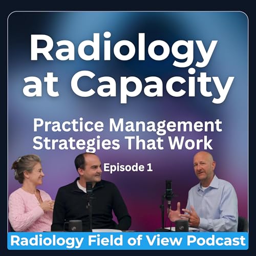 Volume and Radiologist Capacity: Radiology Practice Management Strategies that Work Titelbild