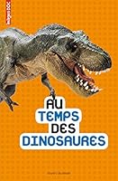 Au temps des dinosaures 274702900X Book Cover