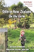 Odin in New Zealand On the Farm: Early Reader Dyslexic Edition 1991159706 Book Cover