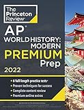 Princeton Review AP World History: Modern Premium Prep, 2022: 6 Practice Tests + Complete Content Review + Strategies & Techniques (2022) (College Test Preparation)