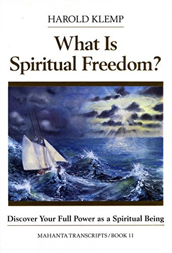 What Is Spiritual Freedom? (Mahanta Transcripts, Bk 11)