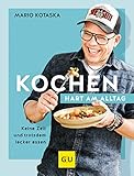 Cover zum Buch Kochen hart am Alltag: Keine Zeit und...