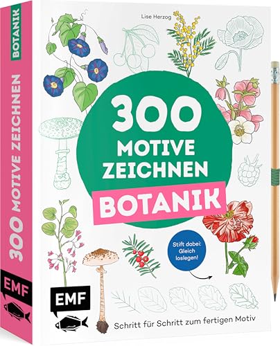 300 Motive zeichnen – Botanik: Schritt für Schritt zum fertigen Motiv | Stift dabei – Gleich loslegen!