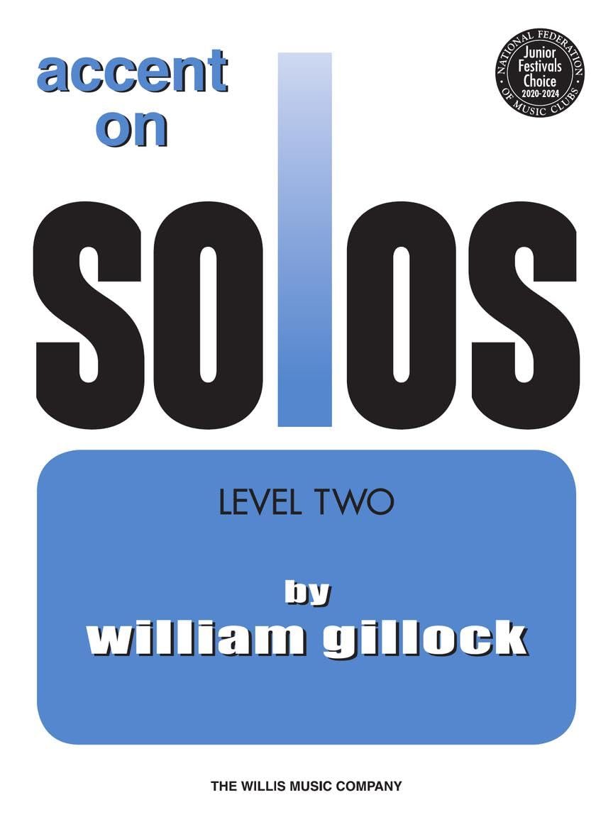 Accent on Solos Book 2 | Mid to Late Elementary Piano Sheet Music | Solo Repertoire Book for Beginner Students | Gillock Piano Songbook for Lessons, Recitals, and Daily Practice