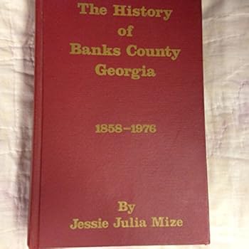 Hardcover The History of Banks County, Georgia Book