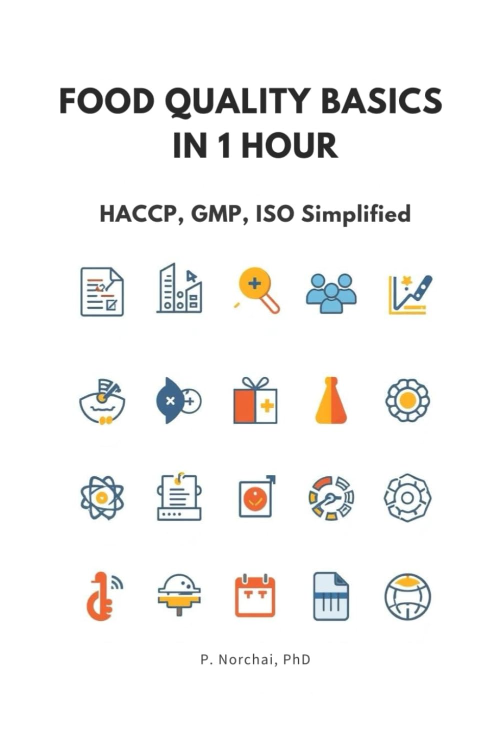 FOOD QUALITY BASICS IN 1 HOUR: HACCP, GMP, ISO Simplified