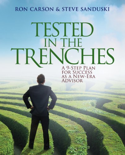 Tested in the Trenches: A 9-Step Plan For Success As A New-Era Advisor