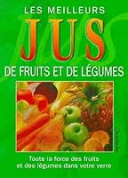 Meilleurs jus de fruits et de légumes 2803436361 Book Cover