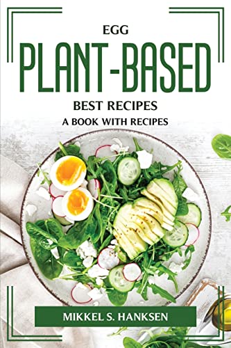 Eggplant-Based Best Recipes: A Book with Recipes