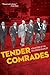 Tender Comrades: A Backstory of the Hollywood Blacklist