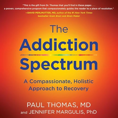 The Addiction Spectrum Audiolibro Por Paul Thomas, Jennifer Margulis arte de portada