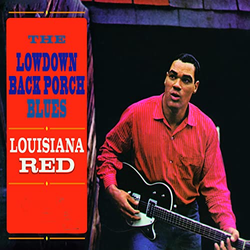 Reproduzir The Lowdown Back Porch Blues de Louisiana Red no Amazon Music