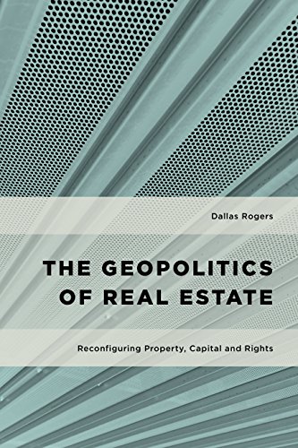The Geopolitics of Real Estate (Geopolitical Bodies, Material Worlds)