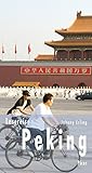 Lesereise Peking: Vorfahrt für die Rote Fahne (Picus Lesereisen)
