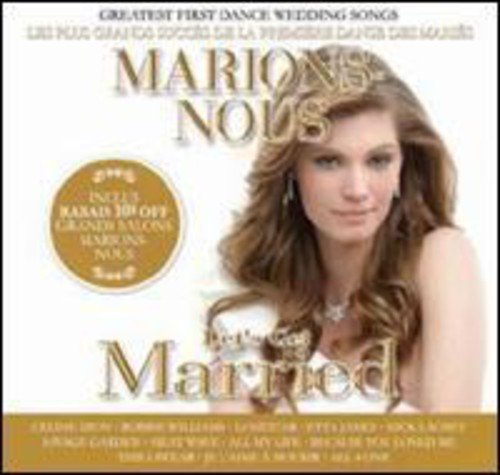 Marions-Nous/Let's Get Married Greatest First Danc [Audio CD] Various Artists