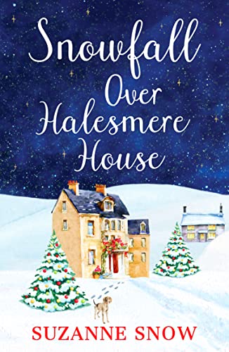 Snowfall Over Halesmere House: A gorgeously festive and uplifting romance: 1 (Love in the Lakes, 1)
