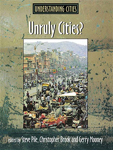 Unruly Cities?: Order/Disorder (Understanding Cities)      1st Edition, Kindle Edition