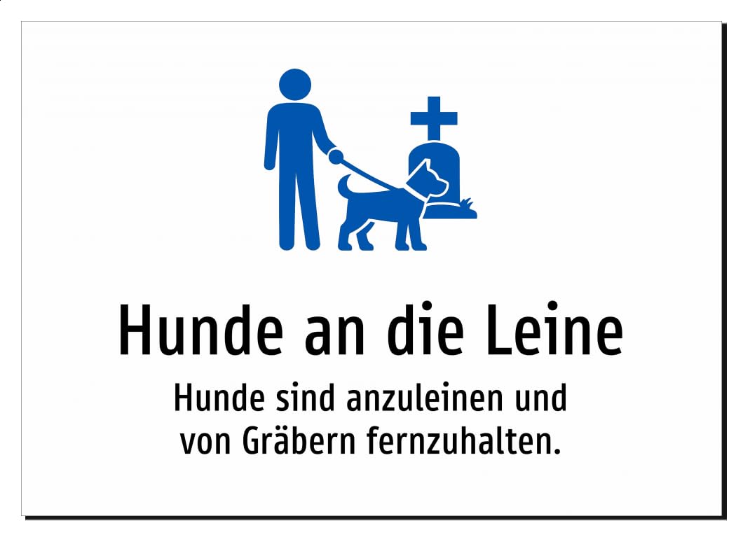 Hunde an die Leine - Hunde sind anzuleinen und von Gräbern fernzuhalten. – Aluminiumschild A4: 297x210mm – Mit Grafik und Text