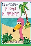 The Adventures of Floyd Flamingo