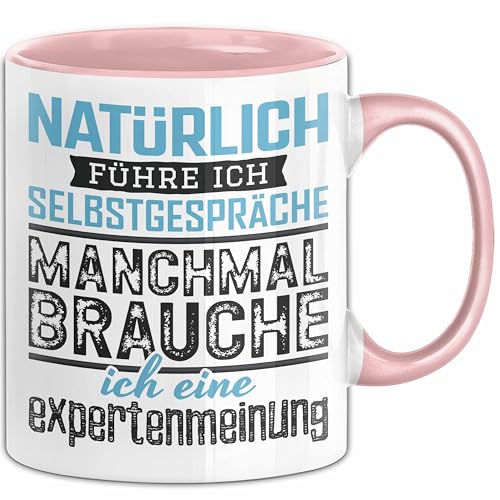 Selbstgespräche Tasse Geschenk Expertenmeinung Witzig Lustig (Rosa)