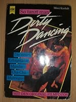 So tanzt man Dirty Dancing. 3453035968 Book Cover