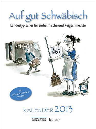 Auf gut Schwäbisch Kalender 2013 Auf gut Schwäbisch Kalender 2013