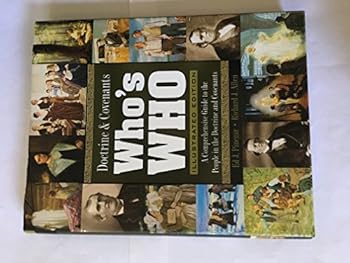 Hardcover Doctrine and Covenants Who's Who Comprehensive Guide to the People in the Doctrine and Covenants Book