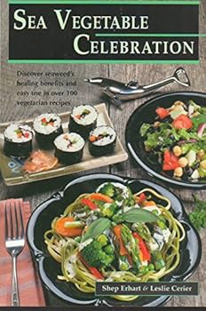 Paperback Sea Vegetable Celebration: Recipes Using Ocean Vegetables Book