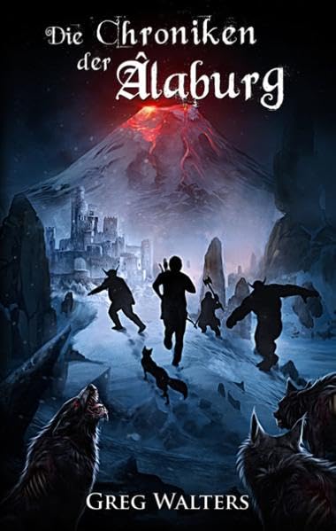 Die Chroniken der Alaburg (Die Farbseher Saga)