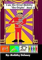 I am the Great Mehkhy "The Origins" Book 1 1975775031 Book Cover