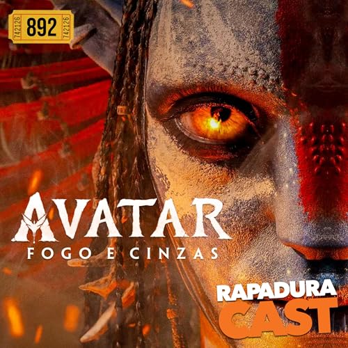 RapaduraCast 892 - Avatar 3 &eacute; repetitivo e pregui&ccedil;oso! T&aacute; na hora de acabar?