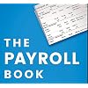 The Payroll Book: A Guide for Small Businesses and Startups 1st Edition