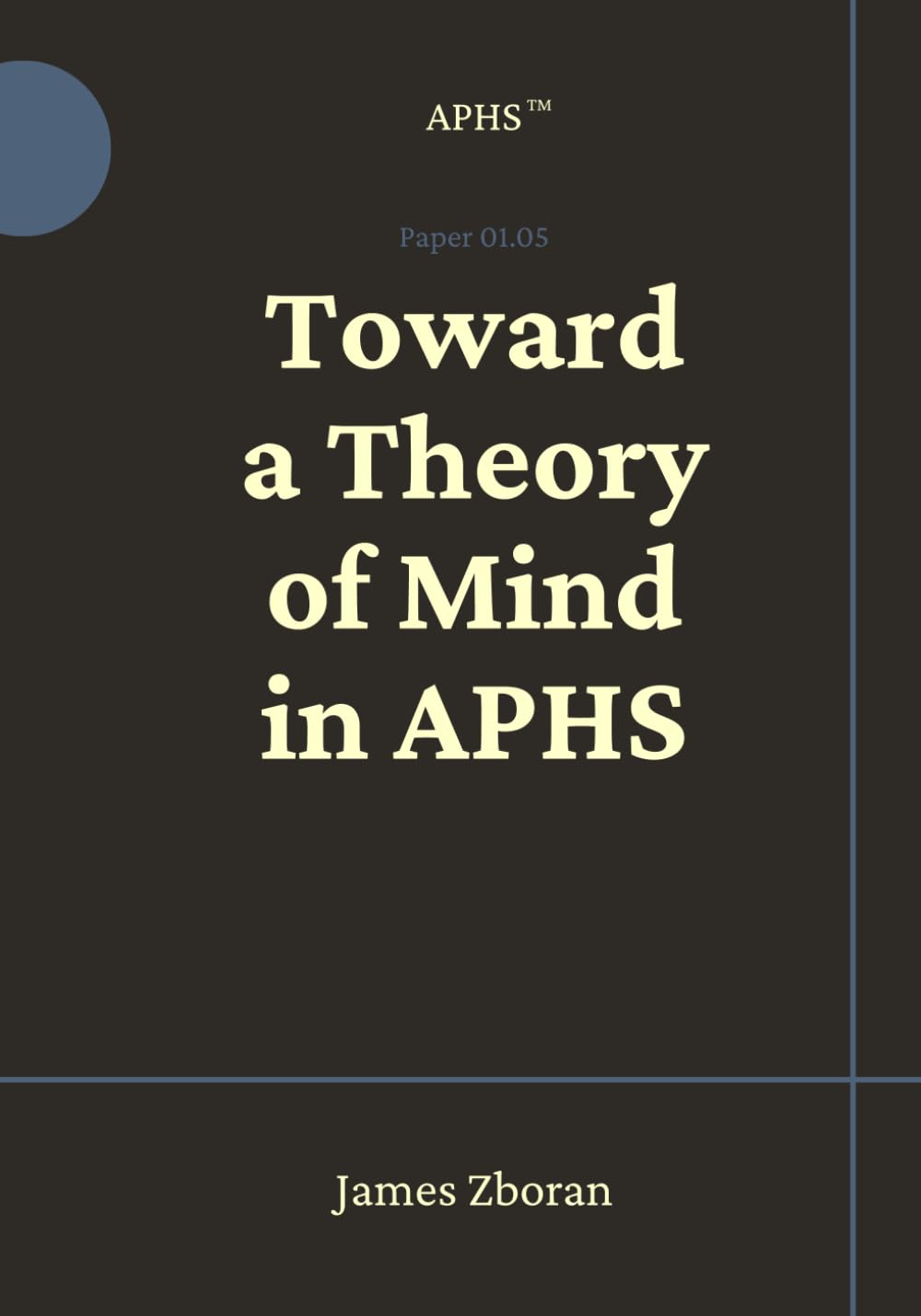 Toward a Theory of Mind in APHS (APHS Founding Papers)