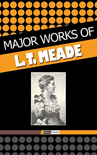 Major Works of L. T. Meade