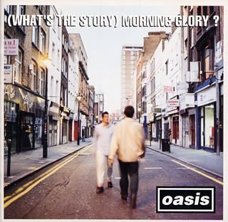 [What's The Story] Morning Glory by OASIS