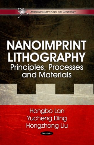 Nanoimprint Lithography: Principles, Processes and Materials (Nanotechnology Science and Technology)
