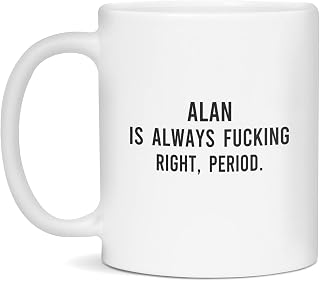 Funny Alan Mug-Alan Mugs-Custom Alan Mug-Names, 11-Ounce White