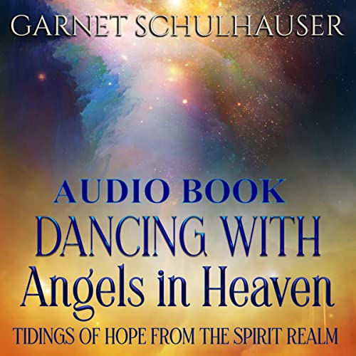 Dancing with Angels in Heaven by Garnet Schulhauser episode artwork