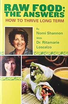 Paperback Raw Food: The Answers - How to Thrive Long Term Book