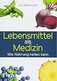  Lebensmittel als Medizin: Wie Nahrung heilen kann