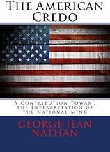 The American Credo: A Contribution Toward the Interpretation of the National Mind