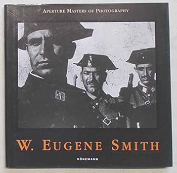 Hardcover W. Eugene Smith: Masters of Photography (Aperture Masters of Photography) Book